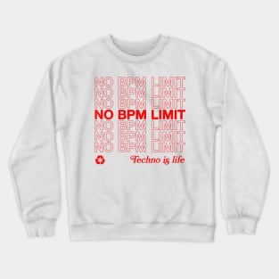 No BPM Limit Crewneck Sweatshirt